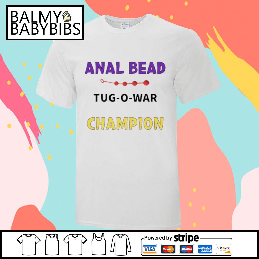 Awesome anal bead tug-o-war Champion shirt - Balmy Baby Bibs