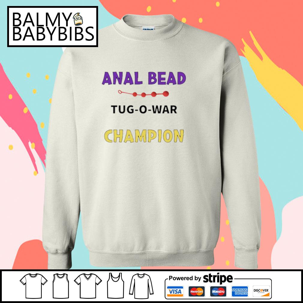 Awesome anal bead tug-o-war Champion shirt - Balmy Baby Bibs